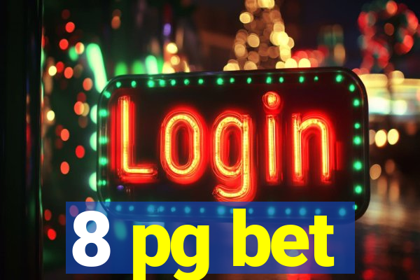 8 pg bet